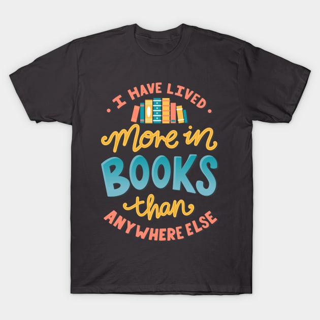 Live In Books - Bookish Quote T-Shirt by KitCronk